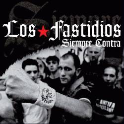 Los Fastidios : Siempre Contre